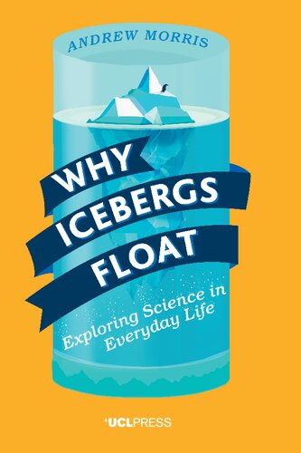 Why Icebergs Float: Exploring Science in Everyday Life