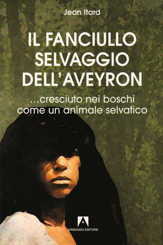 Il fanciullo selvaggio dell'Aveyron