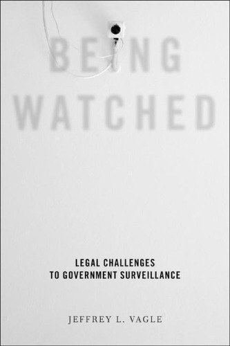 Being Watched: Legal Challenges To Government Surveillance