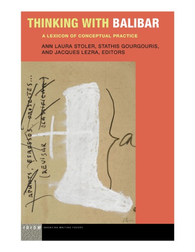 Thinking With Balibar: A Lexicon Of Conceptual Practice