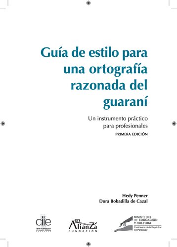 Guia de estilo para una ortografía razonada del guaraní. Un instrumento práctico para profesionales