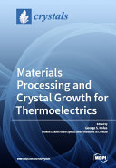 Materials Processing and Crystal Growth for Thermoelectrics