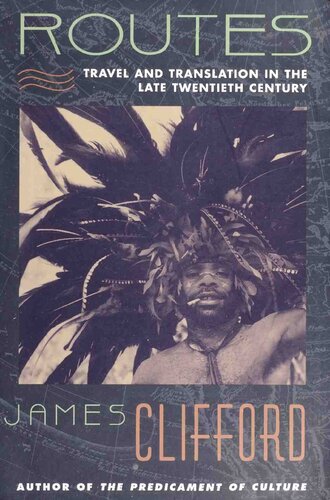 Routes: Travel and Translation in the Late Twentieth Century