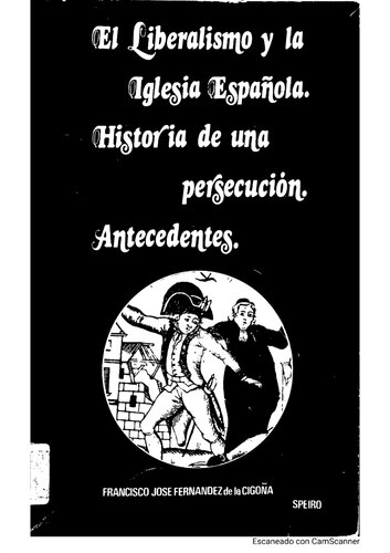 El liberalismo y la Iglesia Española. Historia de una persecución. Antecedentes