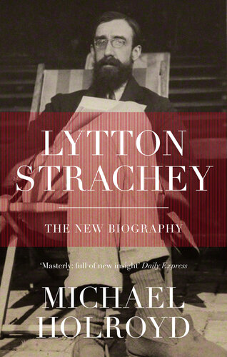 Lytton Strachey: A Critical Biography