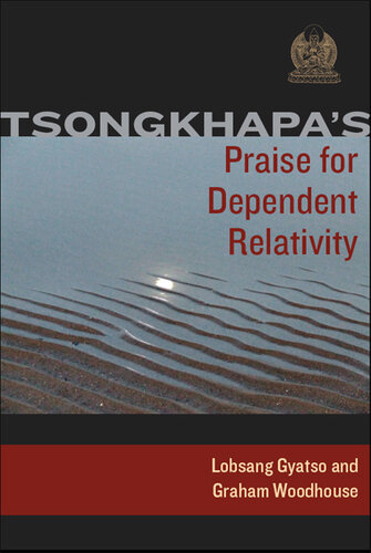 Tsongkhapa's Praise for Dependent Relativity