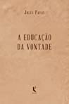 A educação da vontade