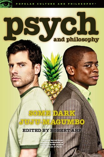 Psych and Philosophy: Some Dark Juju-Magumbo (Popular Culture and Philosophy (75))