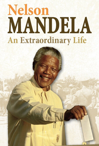 Nelson Mandela: An Extraordinary Life