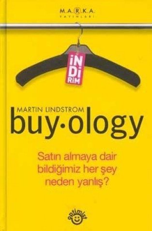 Buyology: Satın almaya dair bildiğimiz her şey neden yanlış？