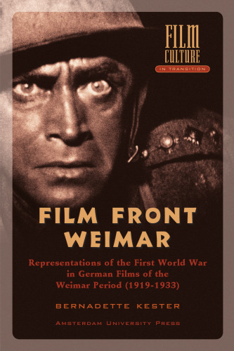 Filmfront Weimar: Representations of the First World War in German Films from the Weimar Period (1919-1933)