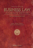 Business Law, Alternate Edition: Text and Summarized Cases