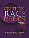 Critical Race Feminism: A Reader