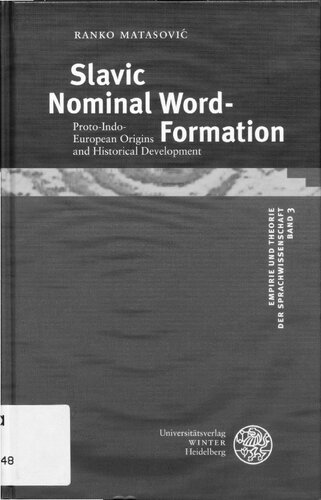 Slavic Nominal Word-Formation: Proto-Indo-European Origins and Historical Development