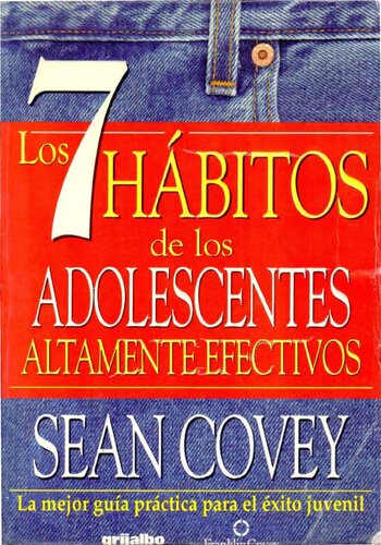 Los 7 Hábitos de los Adolescentes Altamente Efectivos / The 7 Habits of Highly Effective Teens