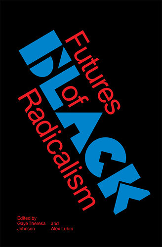 Futures of Black Radicalism
