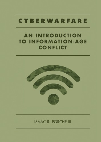 Cyberwarfare: An Introduction To Information-Age Conflict