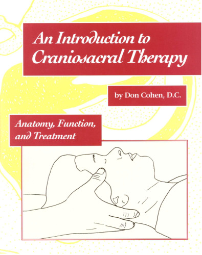 An Introduction to Craniosacral Therapy: Anatomy, Function, and Treatment