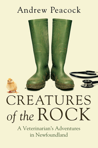 Creatures of the Rock: A Veterinarian's Adventures in Newfoundland