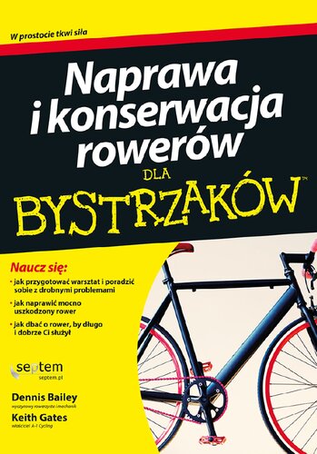 Naprawa i konserwacja rowerów dla bystrzaków (, ) -