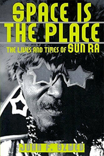 Space Is the Place: The Lives and Times of Sun Ra