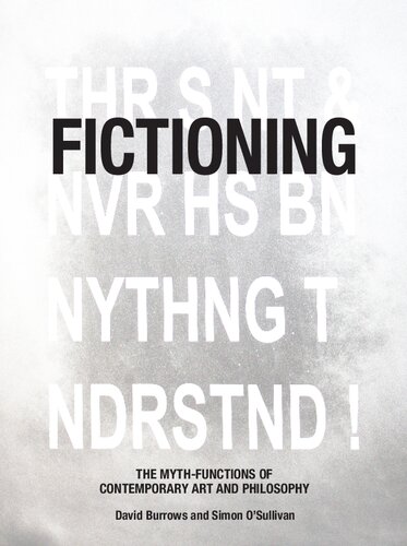 Fictioning: The Myth-Functions of Contemporary Art and Philosophy