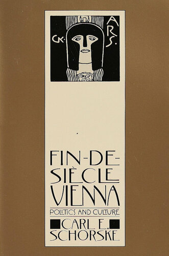 Fin-De-Siecle Vienna: Politics and Culture