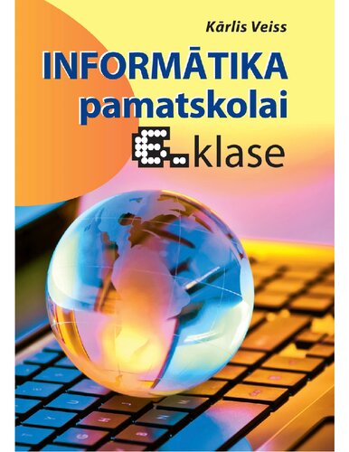 INFORMĀTIKA PAMATSKOLAI. 6. klase