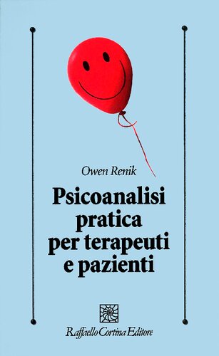 Psicoanalisi pratica per terapeuti e pazienti