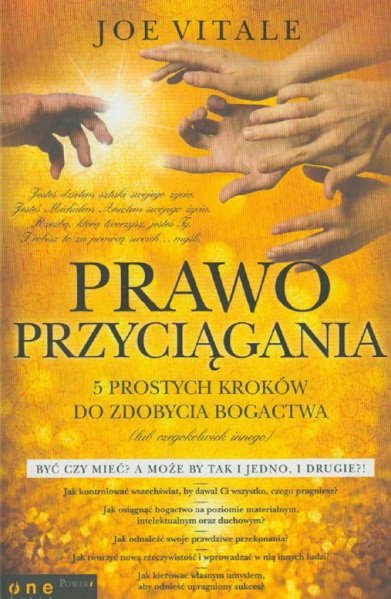 Prawo przyciągania. 5 prostych kroków do zdobycia bogactwa (lub czegokolwiek innego)