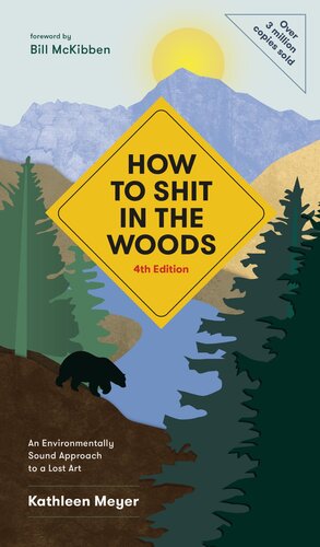 How to Shit in the Woods, 4th Edition: An Environmentally Sound Approach to a Lost Art