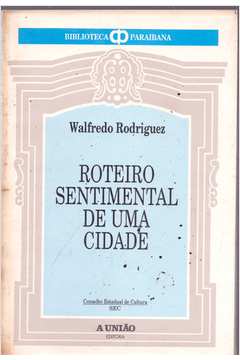 Roteiro sentimental de uma cidade