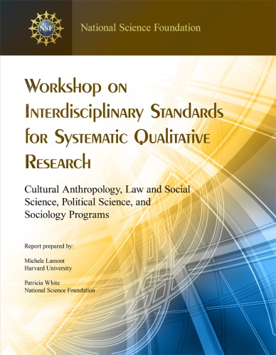 Workshop On Interdisciplinary Standards For Systematic Qualitative Research: Cultural Anthropology, Law And Social Science, Political Science, And Sociology Programs