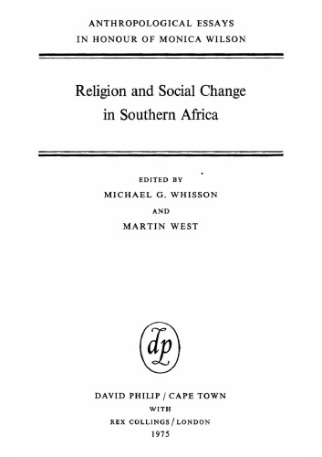 Religion and social change in Southern Africa : anthropological essays in honour of Monica Wilson