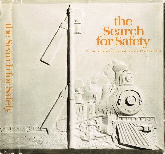 THE SEARCH FOR SAFETY: A History of Railroad Signals and the People Who Made Them