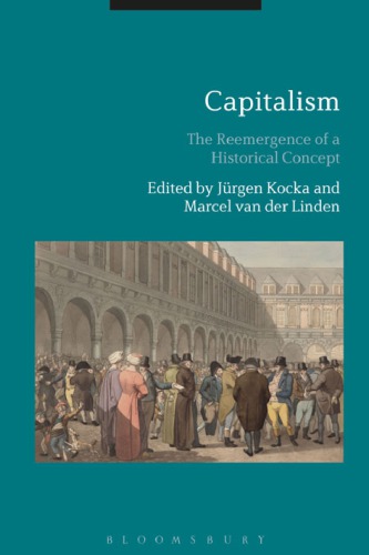 Capitalism: The Reemergence Of A Historical Concept