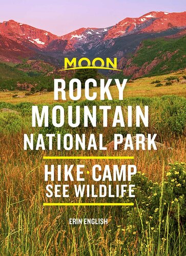 Moon Rocky Mountain National Park: Hike, Camp, See Wildlife (Travel Guide)