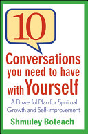 10 Conversations You Need to Have with Yourself: A Powerful Plan for Spiritual Growth and Self-Improvement