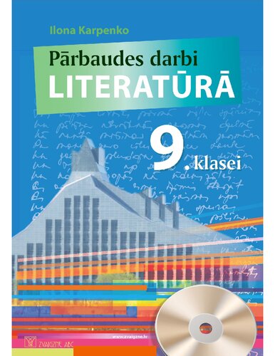 LITERATŪRA 9. KLASEI. Pārbaudes darbi literatūrā 9. klasei