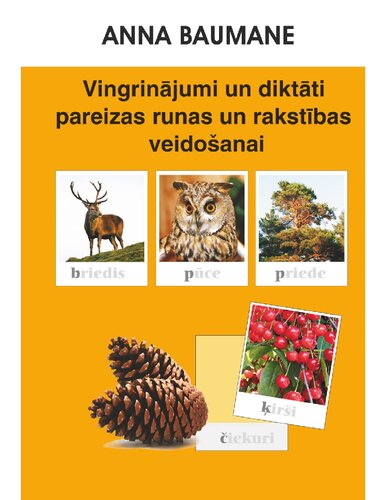 VINGRINĀJUMI UN DIKTĀTI PAREIZAS RUNAS UN RAKSTĪBAS VEIDOŠANAI