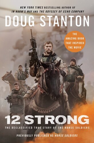 Horse Soldiers: The Extraordinary Story of a Band of US Soldiers Who Rode to Victory in Afghanistan