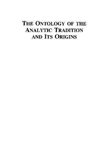 The Ontology of the Analytic Tradition and Its Origins ; Realism and Identity in Frege, Russell, Wittgenstein, and Quine
