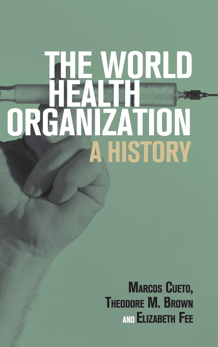 The World Health Organization: A History