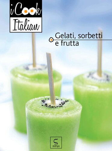 Gelati, sorbetti e frutta - iCook Italian