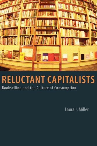 Reluctant Capitalists: Bookselling and the Culture of Consumption