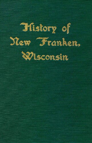 History Of New Franken Wisconsin: From Pioneer Days to the Present Time