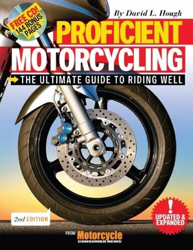 Proficient Motorcycling: The Ultimate Guide to Riding Well
