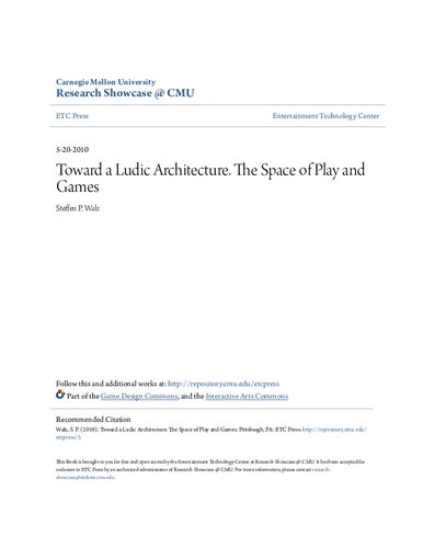 Toward a Ludic Architecture: The Space of Play and Games