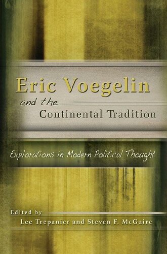 Eric Voegelin and the Continental Tradition: Explorations in Modern Political Thought