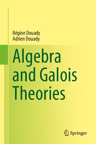 Algebra and Galois Theories
